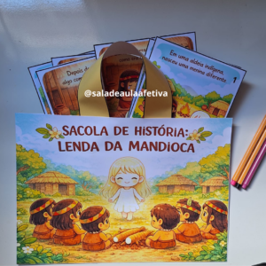 SACOLA DE HISTÓRIA: LENDA DA MANDIOCA